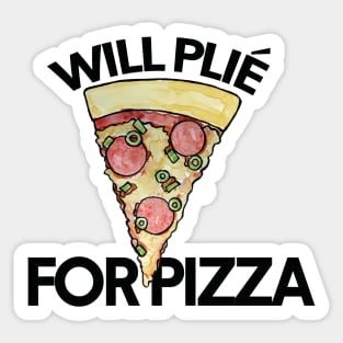 Will Plie for Pizza Sticker